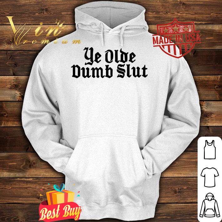 Adam Ellis Ye Olde Dumb Slut t-shirt hoodie
