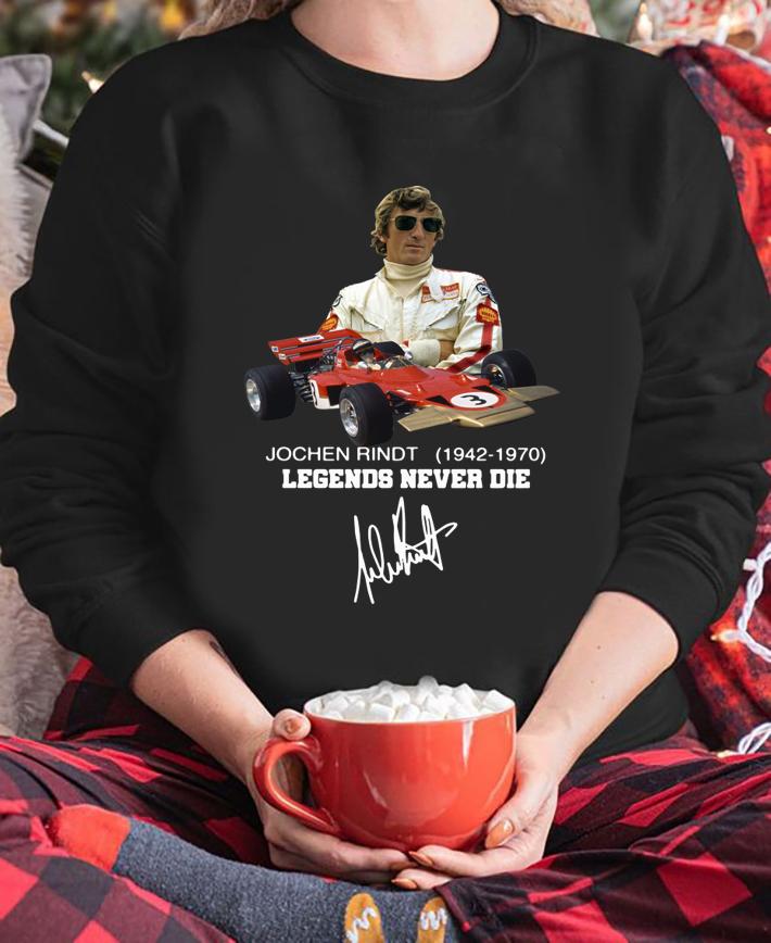 Jochen Rindt 1942 1970 Legends Never Die Signature t-shirt sweatshirt