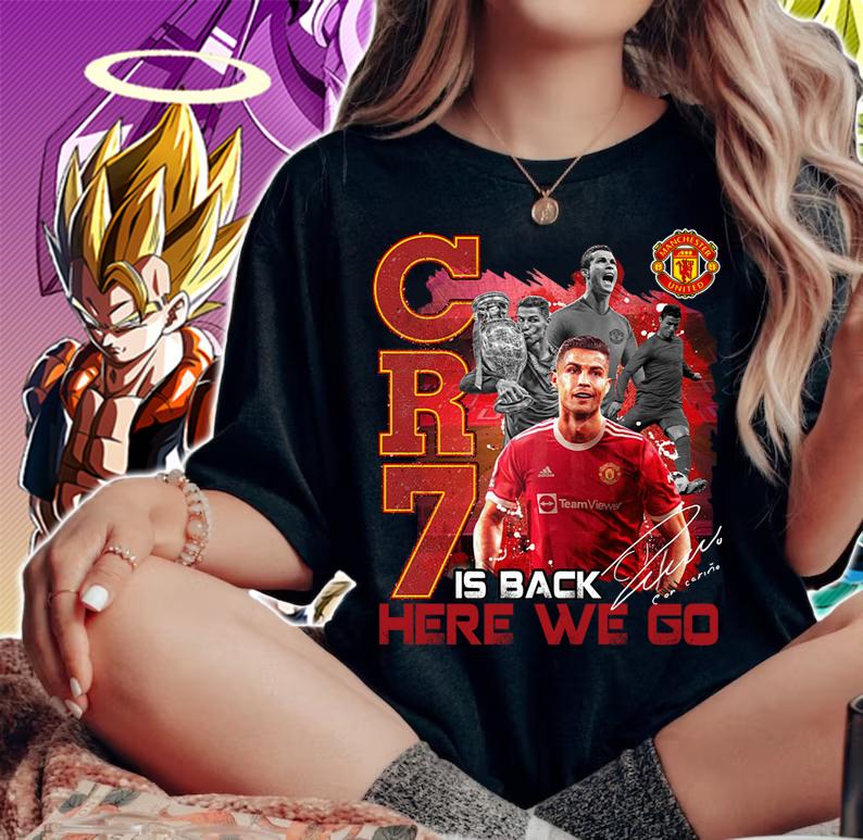 Cristiano Ronaldo CR7 Is Back Here We Go Man UTD Signature t-shirt woman shirt