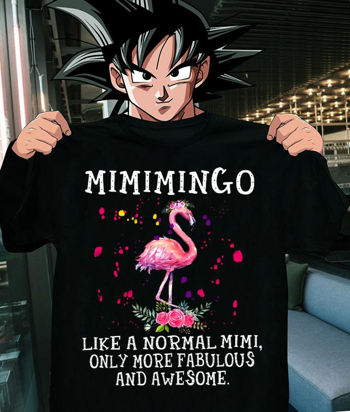 Flamingo Mimimingo like a normal mimi only more fabulous and awesome t-shirt shirt