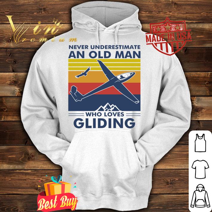 Never Underestimate An Old Man Who Loves Gliding Vintage t-shirt hoodie