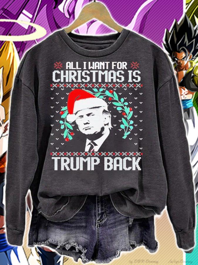All I Want For Christmas Is Trump Back Funny Ugly Christmas shirt t-shirt sweatshirt