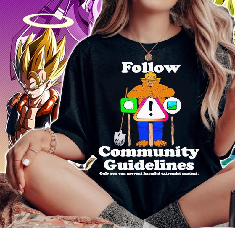 Bear follow community guidelines only you can prevent harmful extremist content shirt t-shirt woman shirt