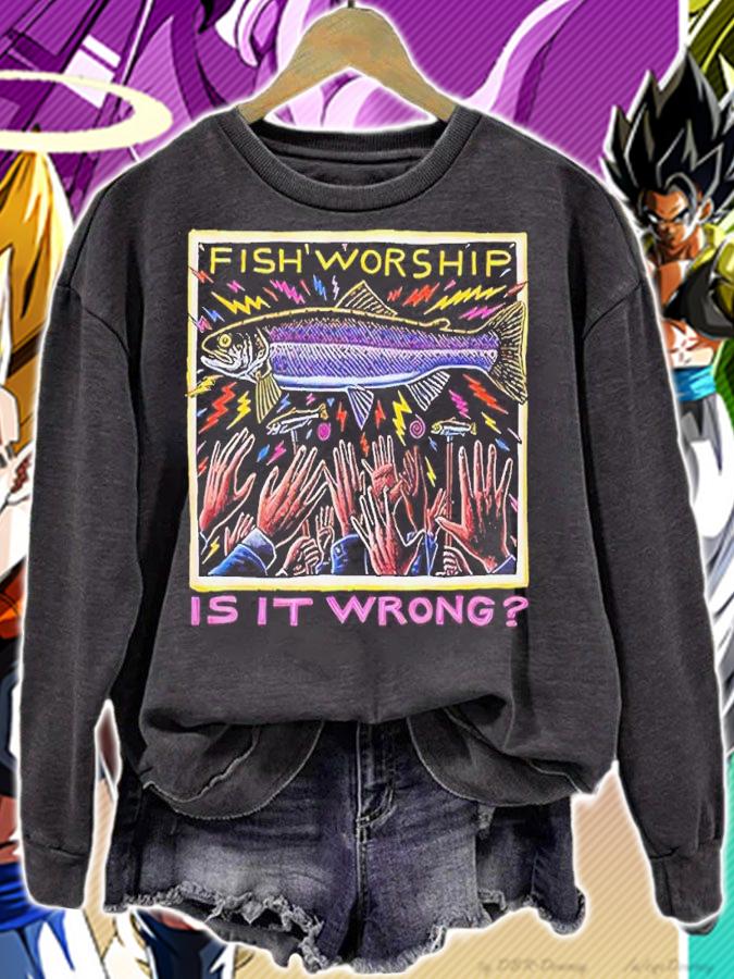Fish Worship Is It Wrong shirt t-shirt sweatshirt