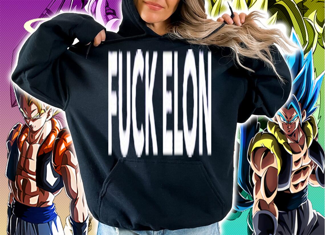 Fuck Elon Shirt t-shirt hoodie