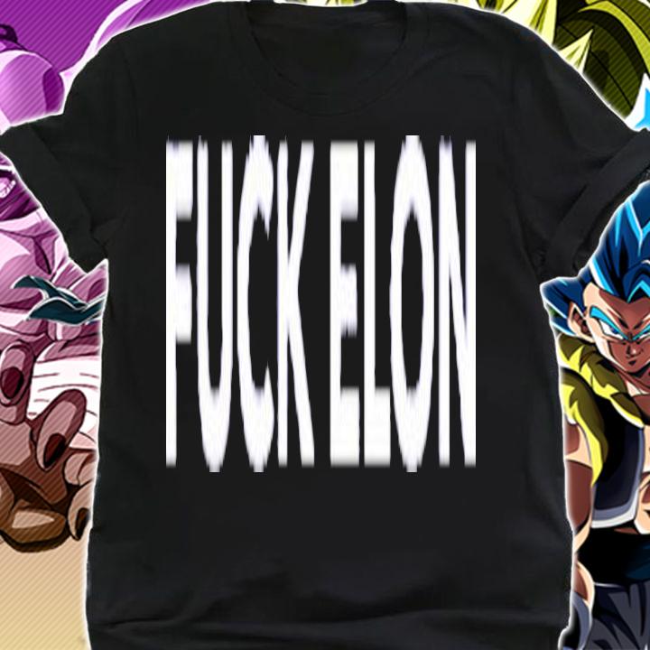 Fuck Elon Shirt t-shirt shirt