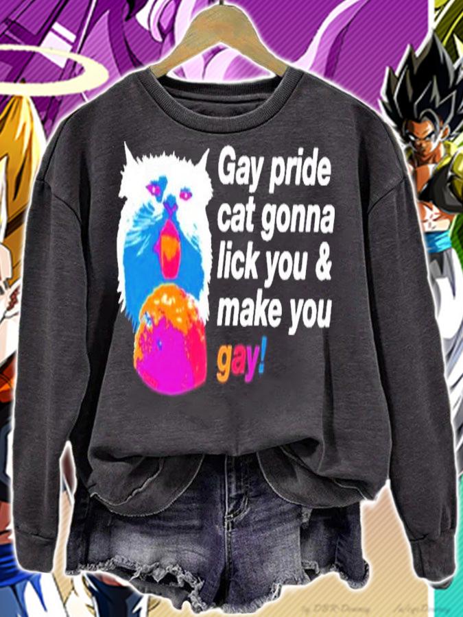 Gay Pride Cat Gonna Lick You & Make You Gay Chad Mize Shirt t-shirt sweatshirt
