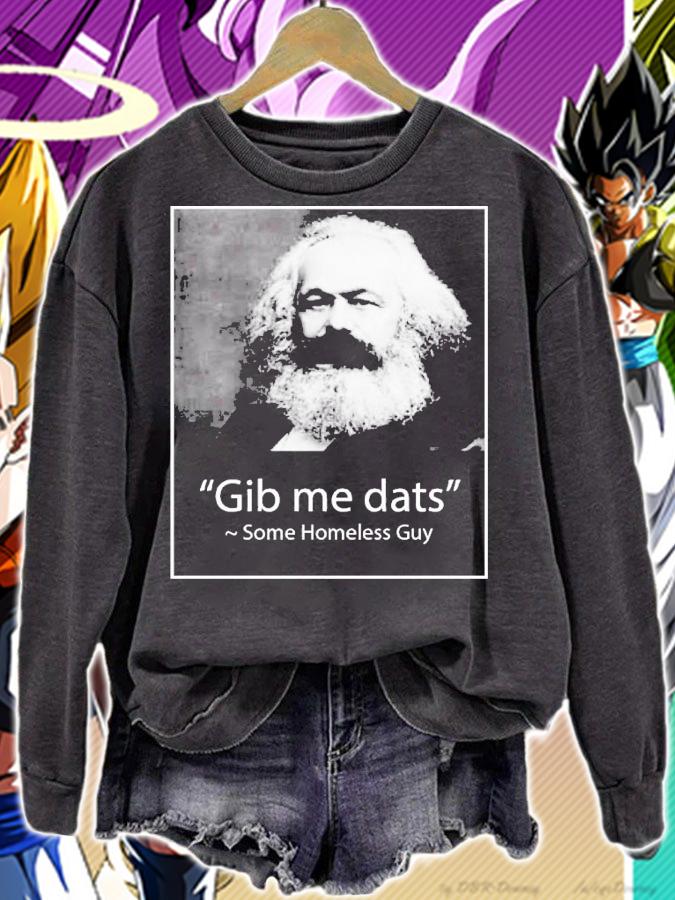 Gib Me Dats Some Homeless Guy T-Shirt t-shirt sweatshirt