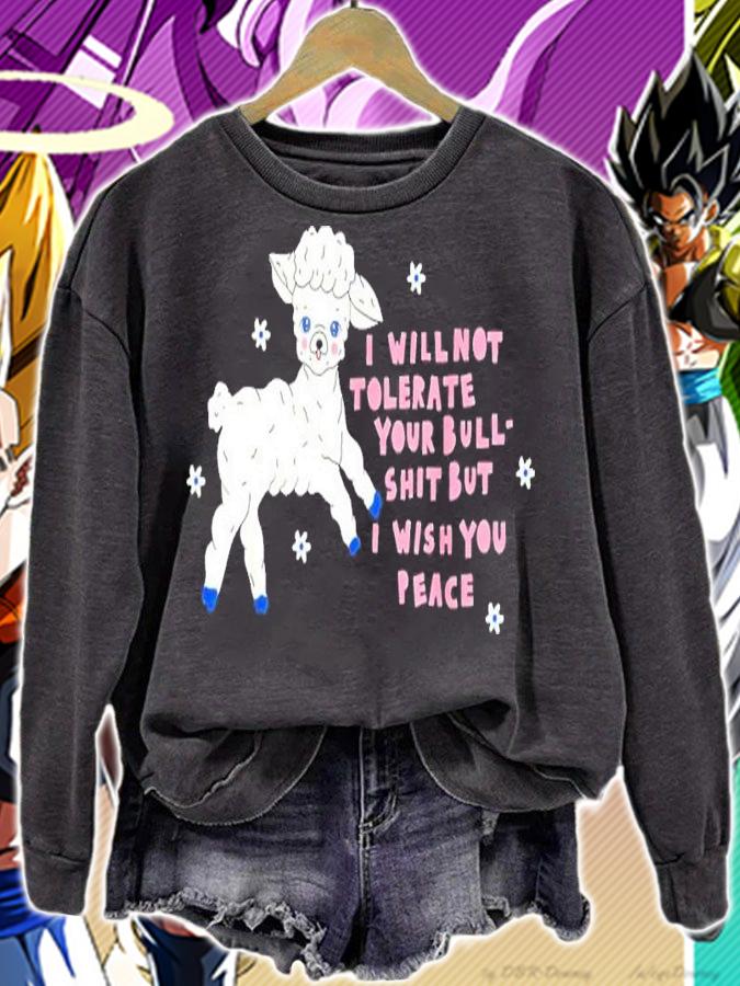 I Will Not Tolerate Your Bull Shit But I Wish You Peace Shirt t-shirt sweatshirt