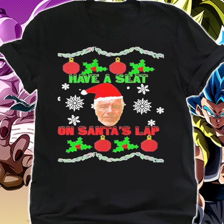 Have a seat on Santa's lap Epstein Christmas shirt t-shirt shirt