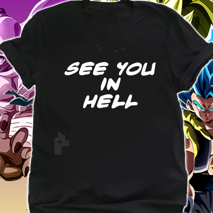Megrocks see you in hell nice new shirt t-shirt shirt