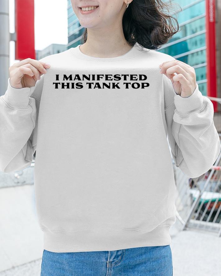 I Manifested This Tank Top T-Shirt t-shirt
