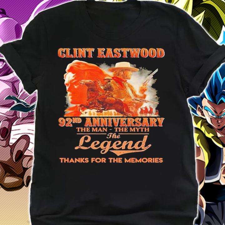 Clint Eastwood 92nd Anniversary The Man The Myth The Legend Thank You For The Memories Shirt t-shirt shirt