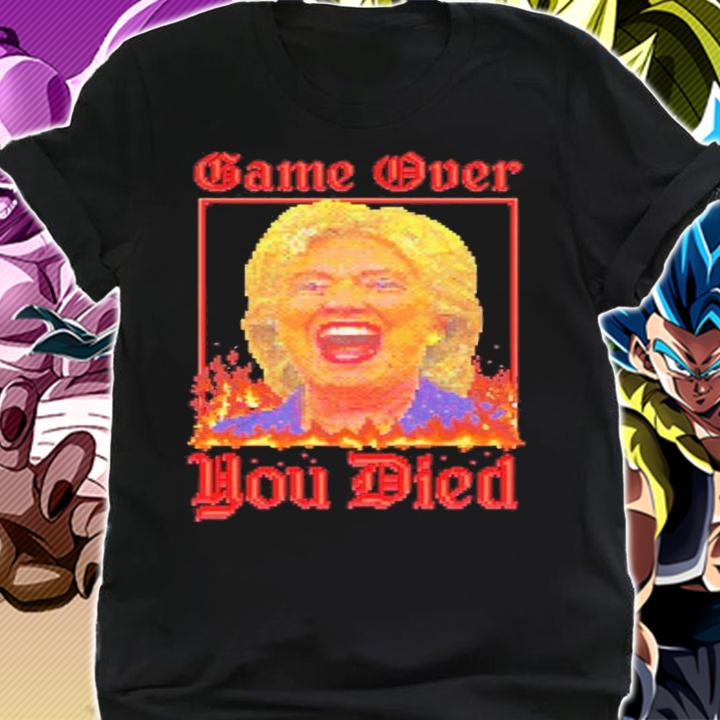 Game Over You Died Hillary 8-bit Pixel Art shirt t-shirt