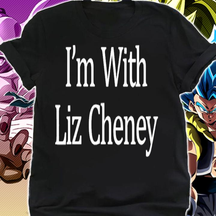 Liz Cheney I'm With Liz Cheney Shirt t-shirt