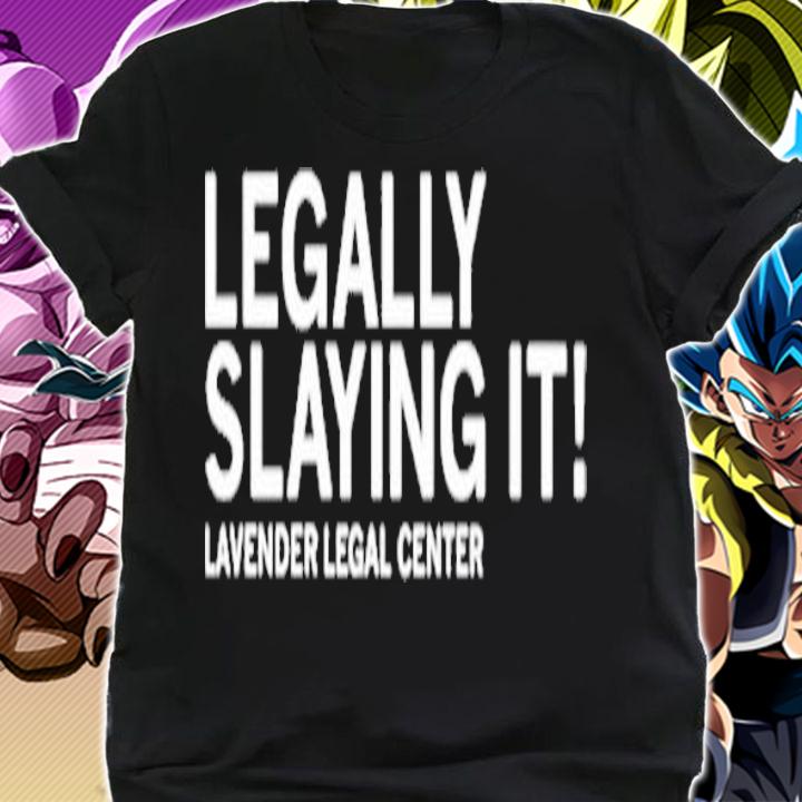 Legally Slaying It Lavender Legal Center T-Shirt t-shirt