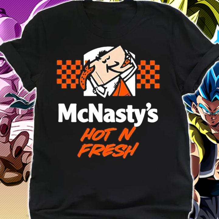 Mcnasty's Hot N Fresh t-shirt