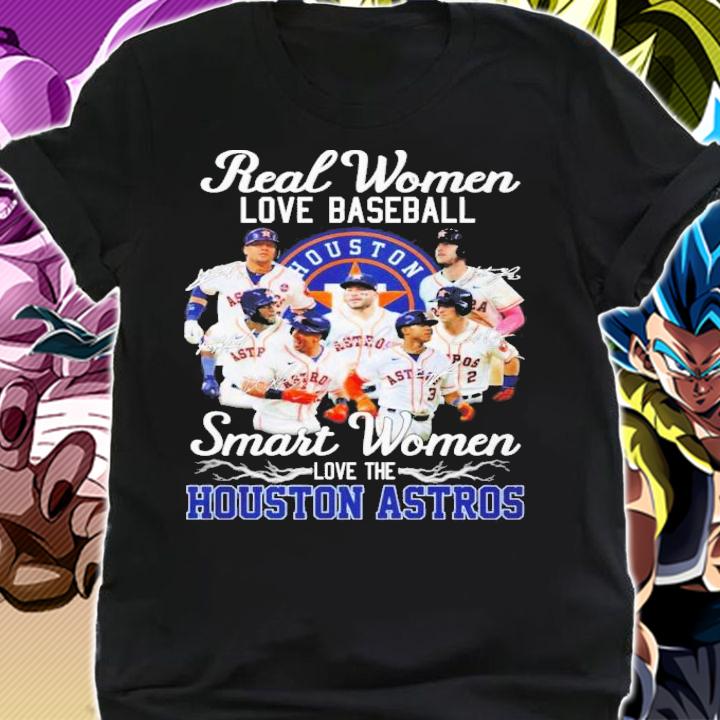 Real Women Love Baseball Smart Women Love The Houston Astros Signatures T-Shirt t-shirt