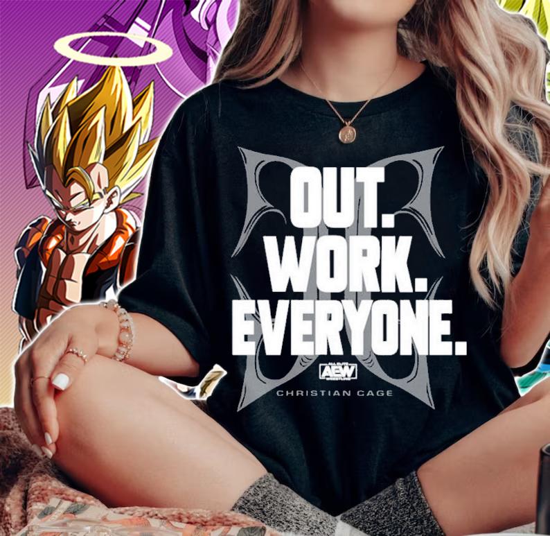 AEW Out Work Everyone Christian Cage Shirt t-shirt woman shirt