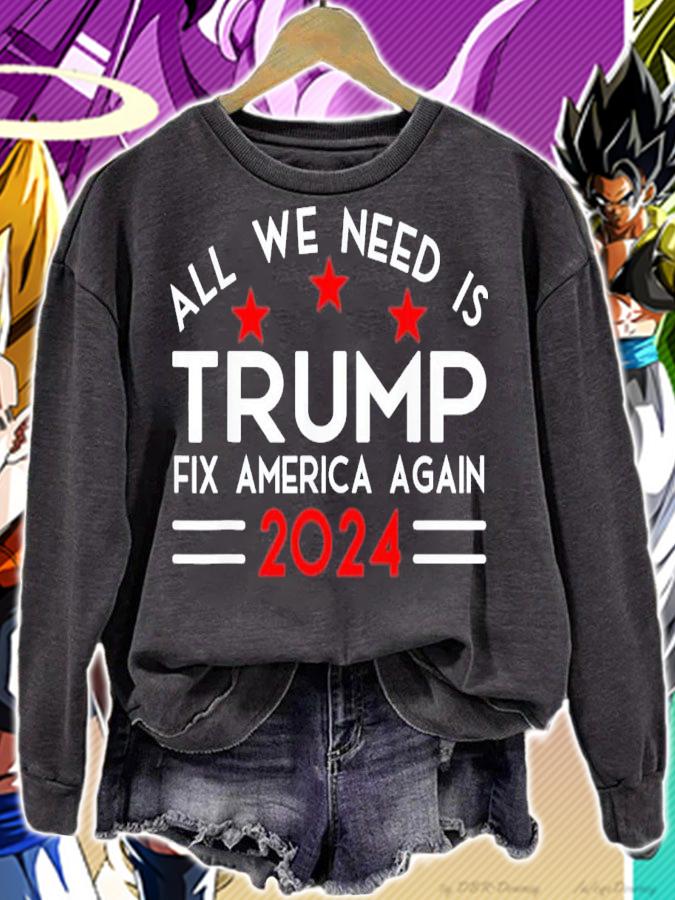 All We Need Is Trump Fix America Again 2024 Quote T-Shirt t-shirt