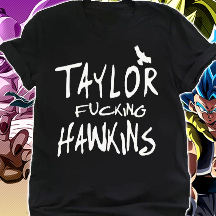 Taylor Fucking Hawkins Shirt t-shirt