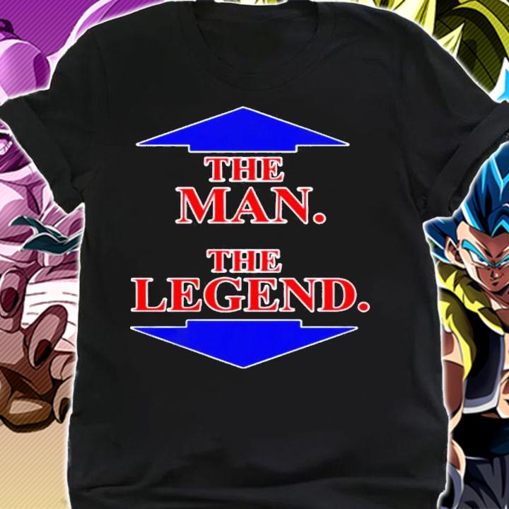 The Man The Legend shirt t-shirt