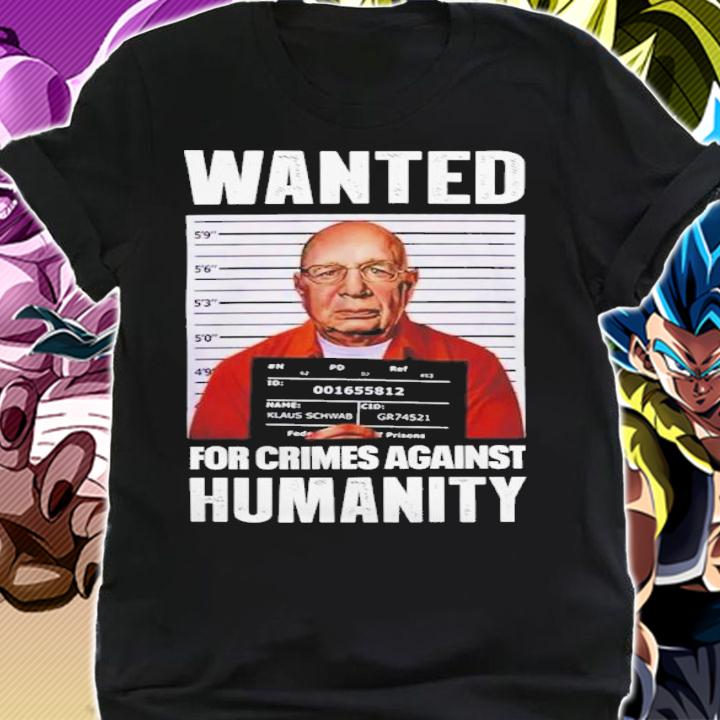 Wanted For Crimes Against Humanity Shirt t-shirt