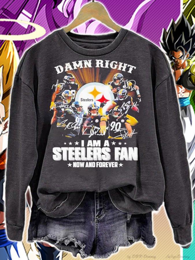 Damn right i am a Pittsburgh Steelers fan now and forever signatures shirt t-shirt
