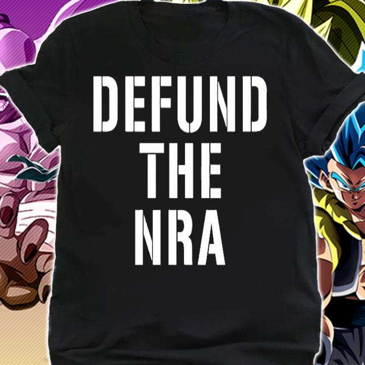 Defund The Nra T-Shirt t-shirt
