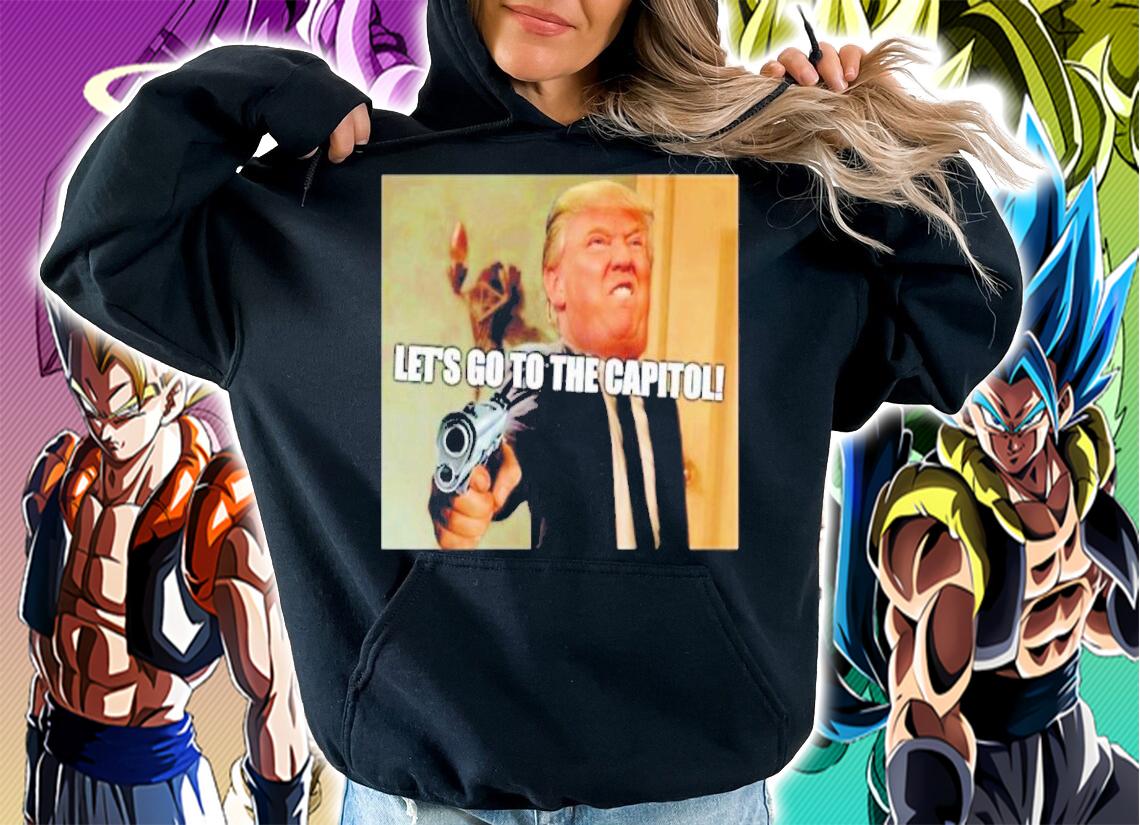 Donald Trump Let's Go To The Capitol Shirt t-shirt