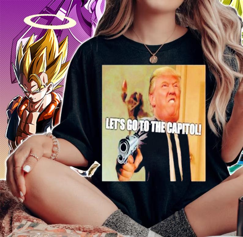 Donald Trump Let's Go To The Capitol Shirt t-shirt