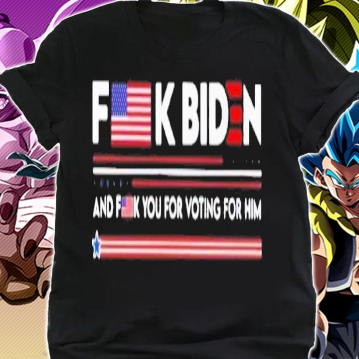 Fuck Biden And Fuck You For Voting For Him 4th Of July American Shirt t-shirt shirt