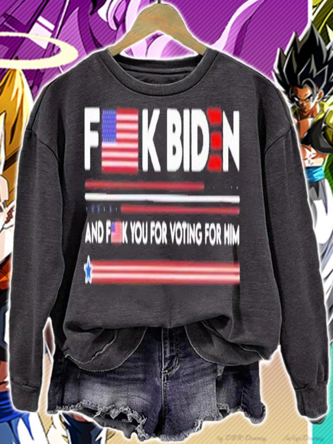 Fuck Biden And Fuck You For Voting For Him 4th Of July American Shirt t-shirt sweatshirt