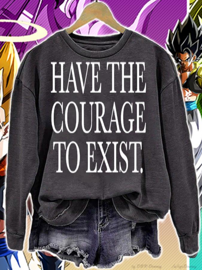 Have The Courage To Exist Daniel Howell Shirt t-shirt sweatshirt