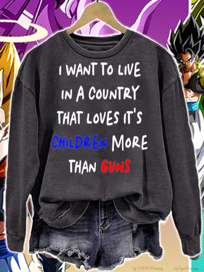 I Want To Live In A Country That Loves It's Children More Than Guns Shirt t-shirt