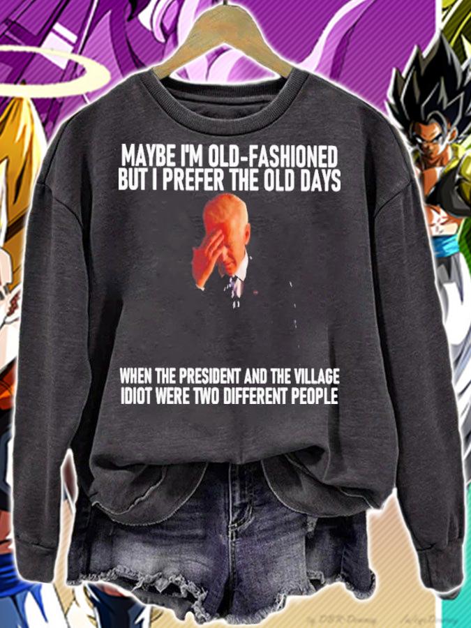 Joe Biden Maybe I'm Old-fashioned But I Prefer The Old Days Shirt t-shirt