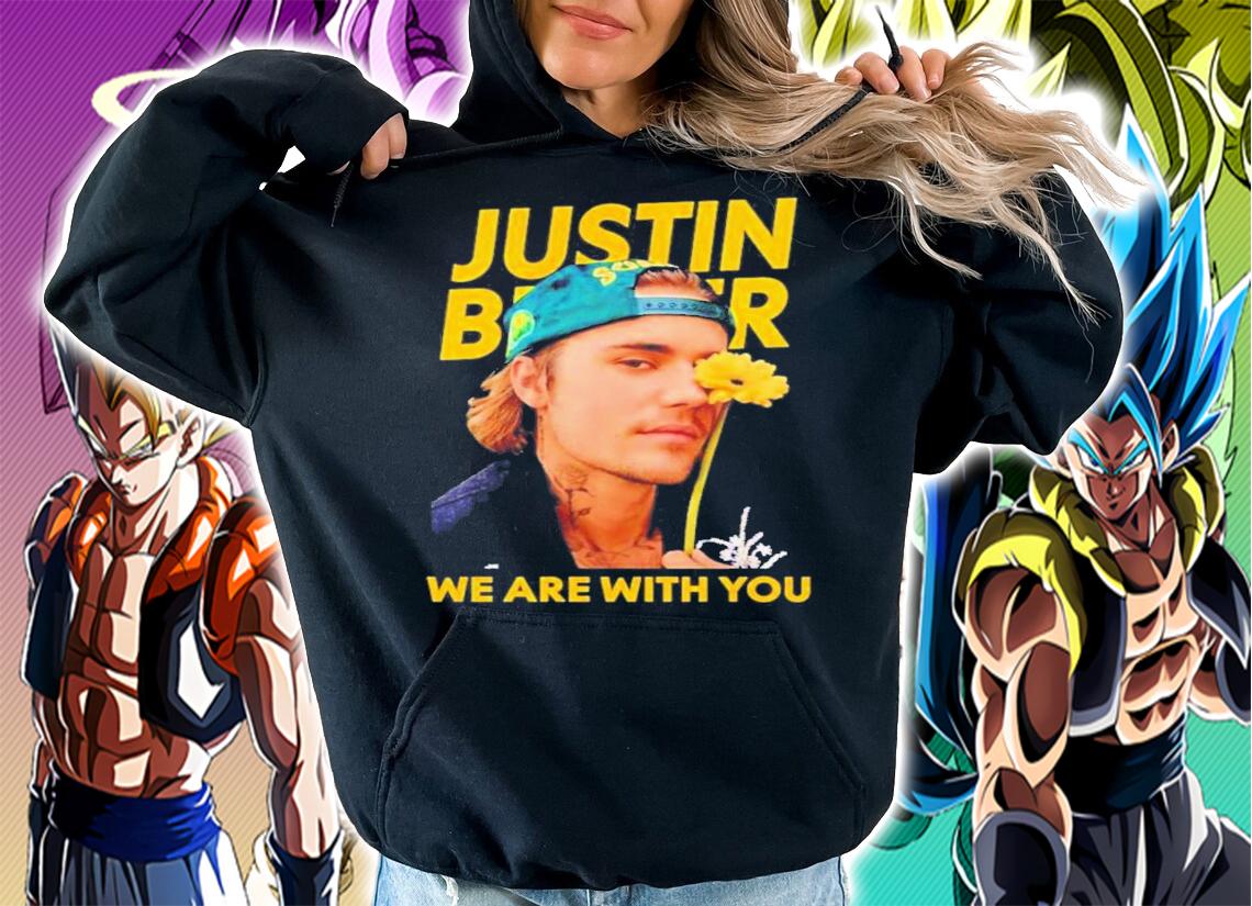 Justin Bieber We Are With You T-Shirt t-shirt hoodie