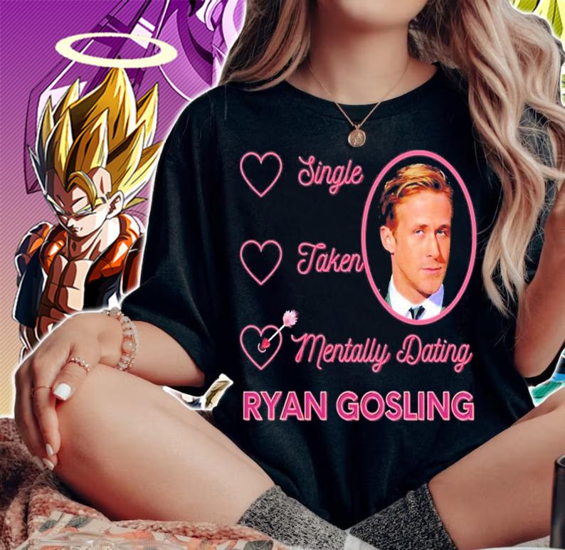 Mentally Dating Ryan Gosling T-Shirt t-shirt woman shirt