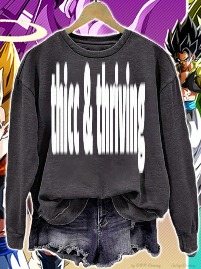 Thicc and thriving shirt t-shirt sweatshirt