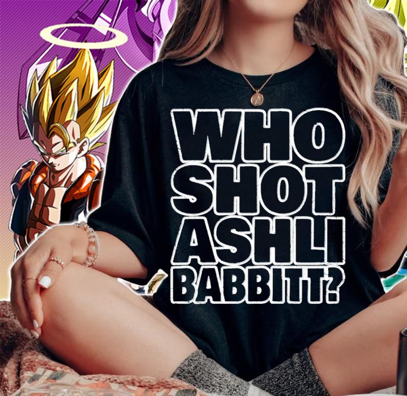 Who Shot Ashli Babbitt shirt t-shirt