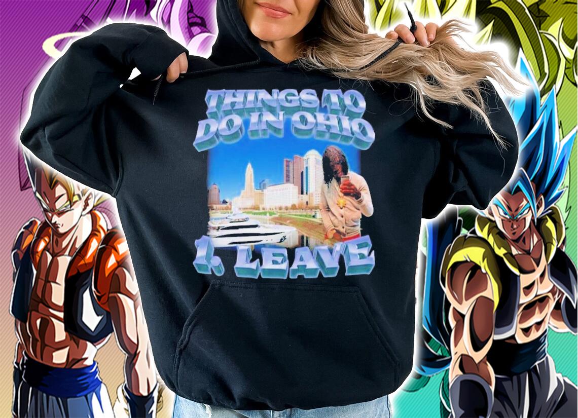 Things To Do In Ohio 1 Leave Swag Stimulus T-Shirt t-shirt hoodie