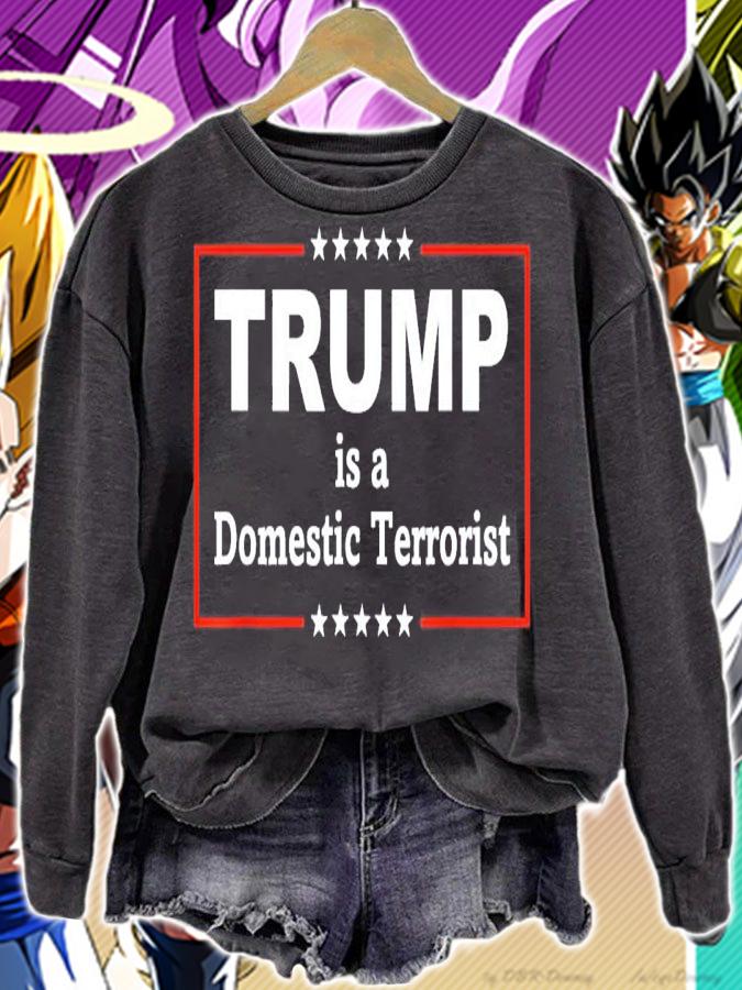 Trump Is A Domestic Terrorist T-Shirt t-shirt