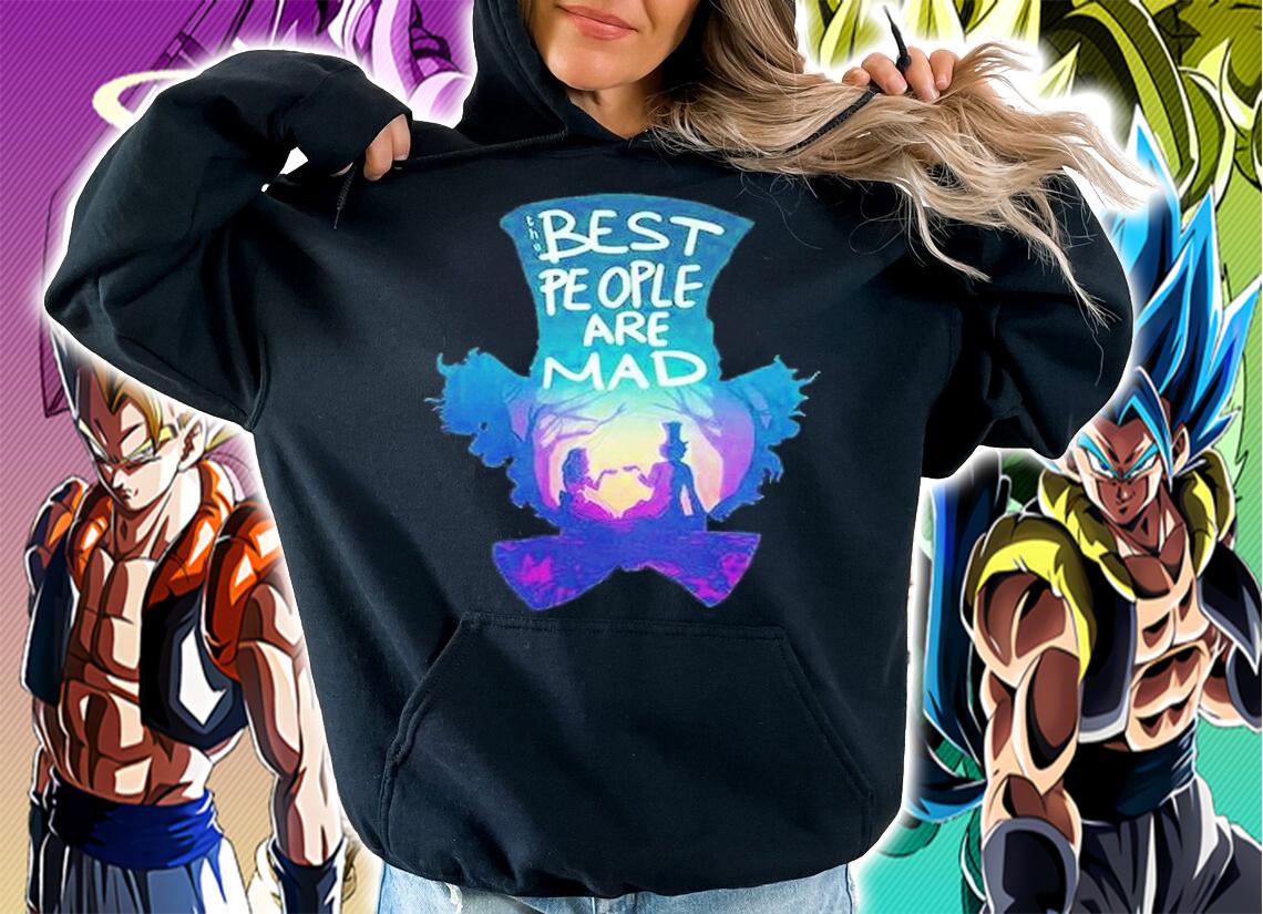 Alice in Wonderland The Best People Are Mad T-Shirt t-shirt hoodie