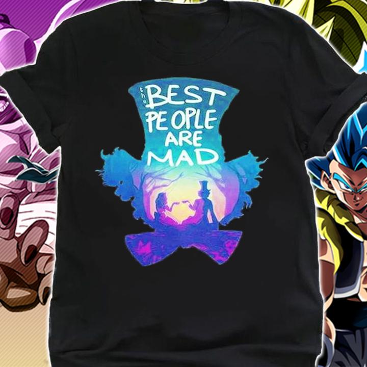Alice in Wonderland The Best People Are Mad T-Shirt t-shirt shirt