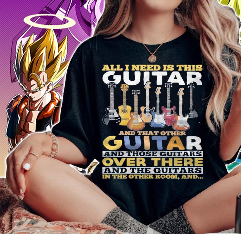 All I need is this guitar and that other guitar and those guitars over there and the guitars in the other room and T-shirt t-shirt