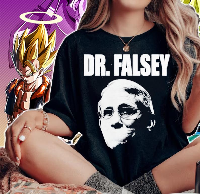 Anthony Fauci Dr. Falsey Face Mask Shirt t-shirt