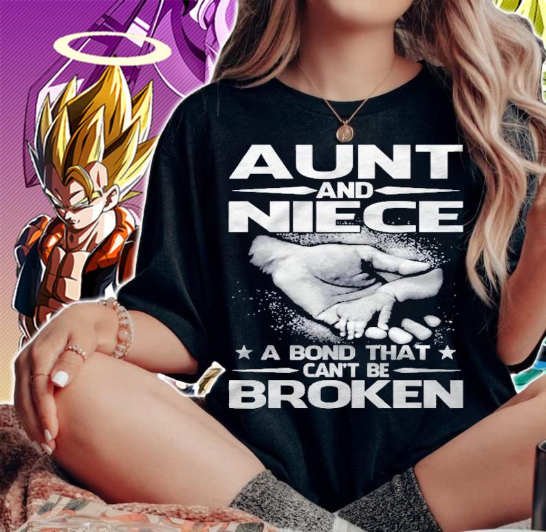 Aunt And Niece A Bond That Cant Be Broken T-shirt t-shirt woman shirt