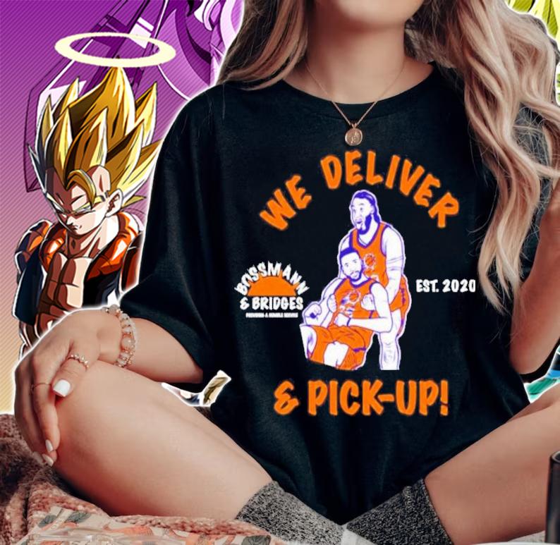 Best We Deliver And Pick Up Bossman And Bridges Providing A Humble Service Est 2020 Shirt t-shirt