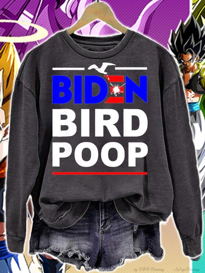 Biden Bird Poop The Birds Dont Even Like Biden T-Shirt t-shirt sweatshirt