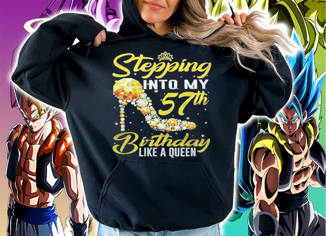Birthday Stepping Into My 57Th Birthday Like A Queen Shirt t-shirt
